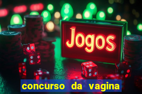 concurso da vagina mais bonita do brasil